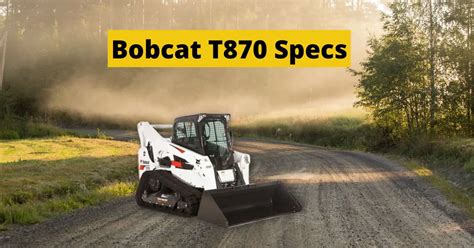 largest bobcat track loader|2022 bobcat t870 specs.